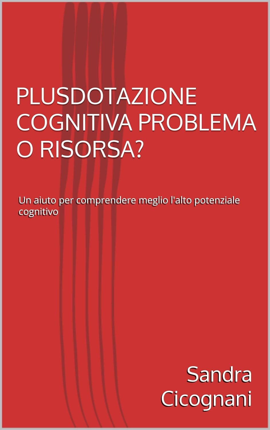 Copertina del libro Plusdotazione Cognitiva di Sandra Cicognani